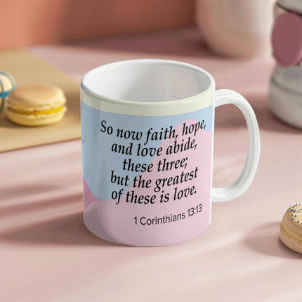 1 Corinthians 13:13 Christian Coffee Mug | Faith Hope Love