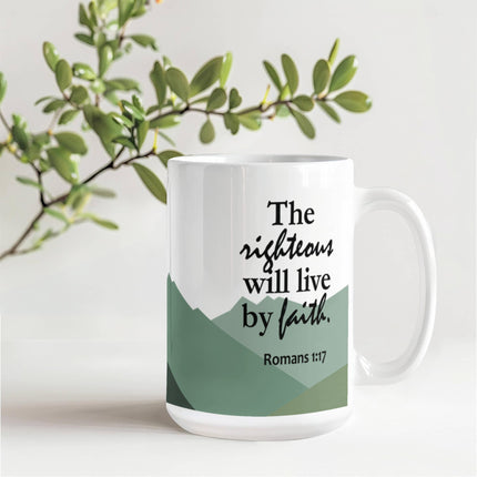 Romans 1:17 Christian Coffee Mug | The Righteous Live by Faith