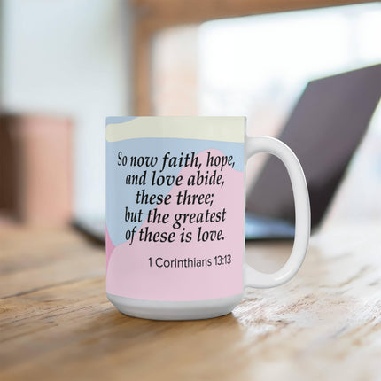 1 Corinthians 13:13 Christian Coffee Mug | Faith Hope Love