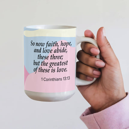 1 Corinthians 13:13 Christian Coffee Mug | Faith Hope Love