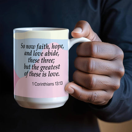1 Corinthians 13:13 Christian Coffee Mug | Faith Hope Love