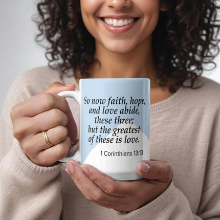 1 Corinthians 13:13 Christian Coffee Mug | Faith Hope Love