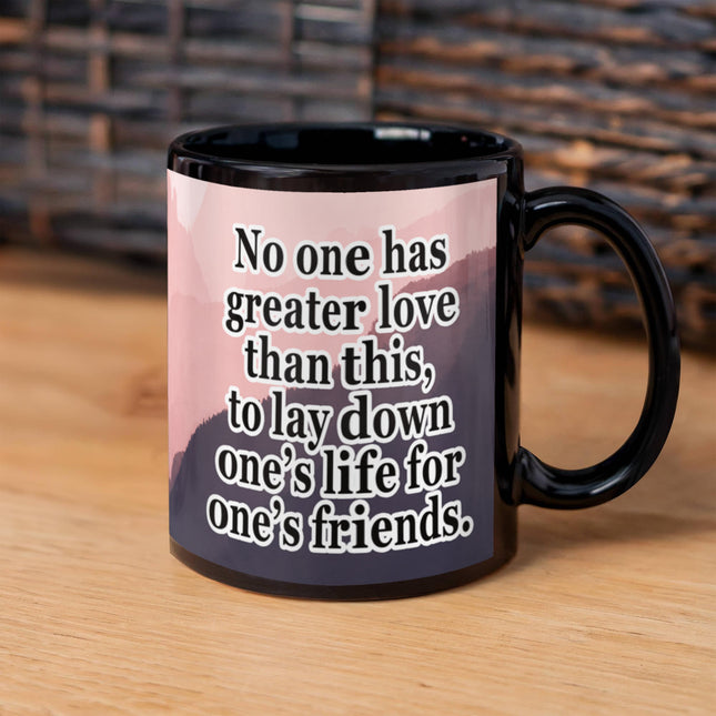 John 15:13 Christian Coffee Mug | No Greater Love