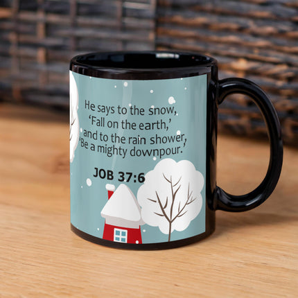 Job 37:6 Christian Coffee Mug | Bible Verse Winter Mug