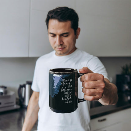 Luke 8:50 Christian Coffee Mug | Don’t Be Afraid Just Believe